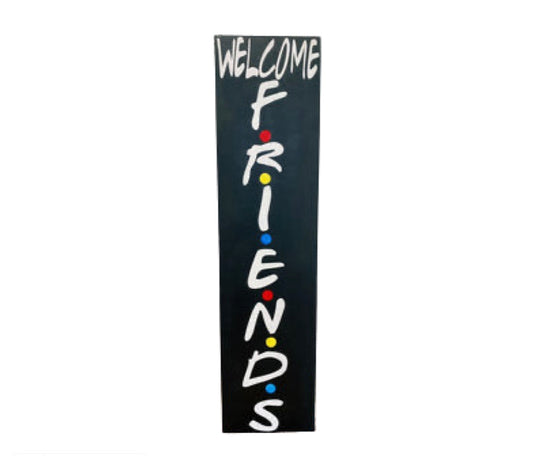 Welcome friends - Door Sign